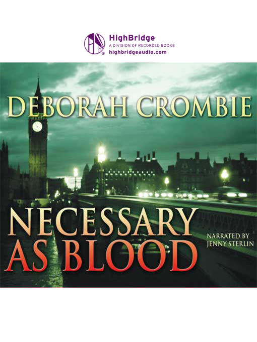 Title details for Necessary as Blood by Deborah Crombie - Available